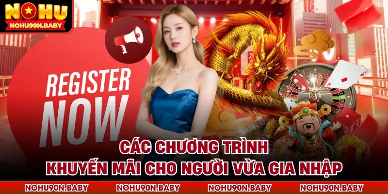 Các chương trình khuyến mãi cho người vừa gia nhập