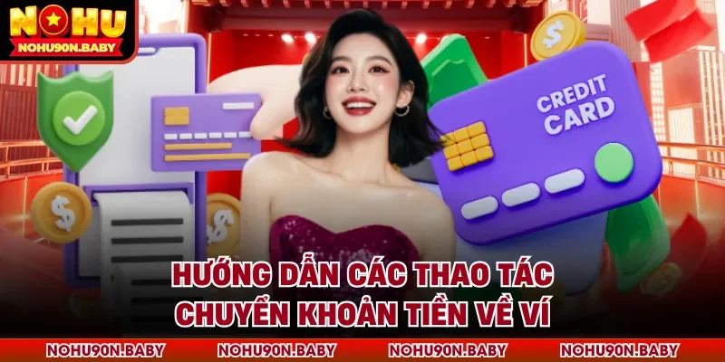 Hướng dẫn các thao tác chuyển khoản tiền về ví