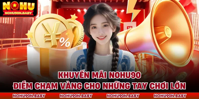 Khuyến mãi Nohu90