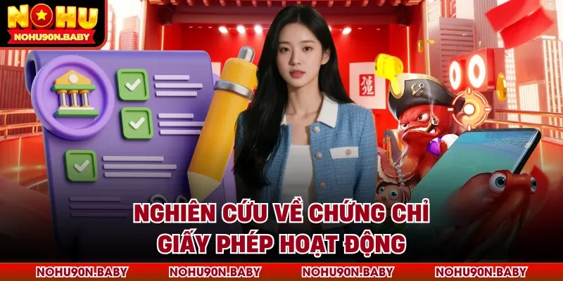 Nghiên cứu về chứng chỉ giấy phép hoạt động