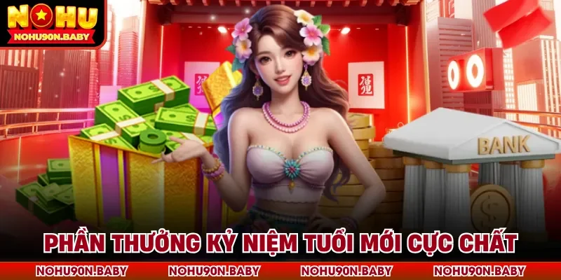 Phần thưởng kỷ niệm tuổi mới cực chất