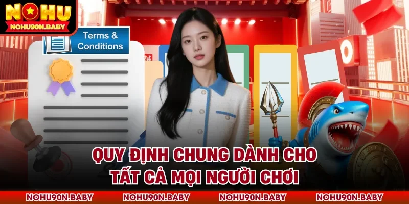 Quy định chung dành cho tất cả mọi người chơi