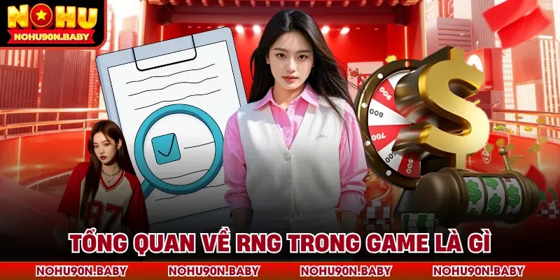 Tổng quan về RNG trong game là gì